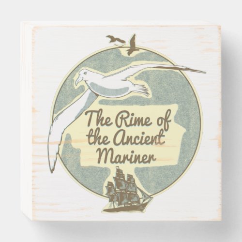 The Rime of the Ancient Mariner Wooden Box Sign