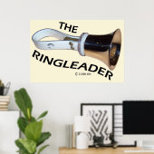 The Ringleader Poster | Zazzle