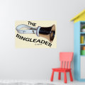 The Ringleader Poster | Zazzle