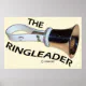 The Ringleader Poster | Zazzle