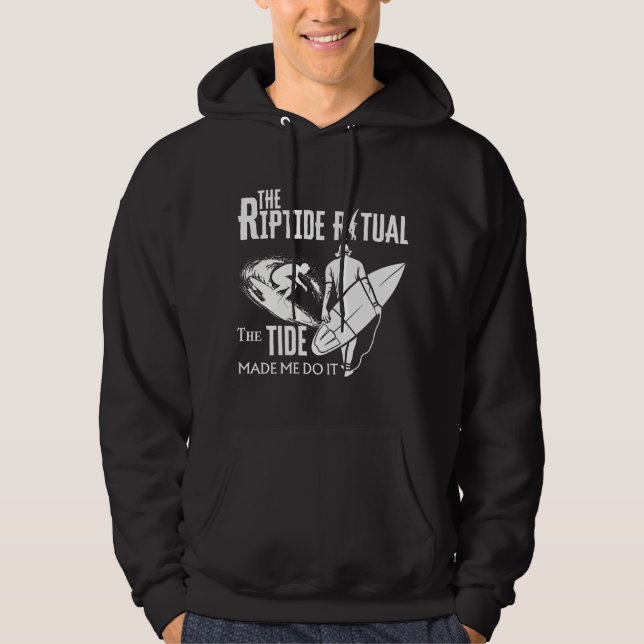 The Riptide Ritual The Tide Made Me Do It Hoodie (Front)