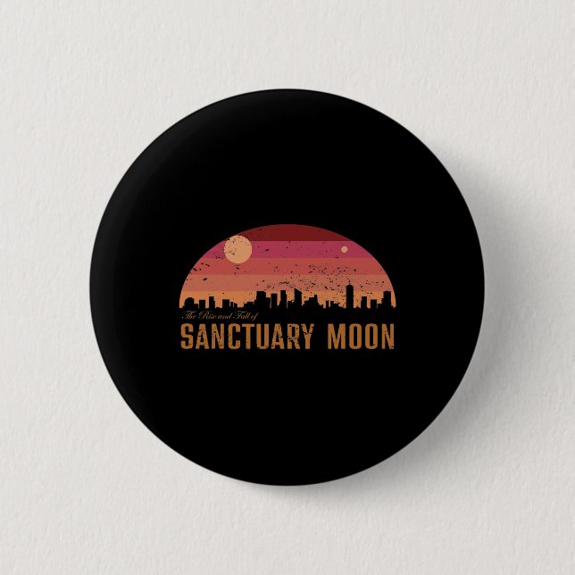 THE RISES AND FALL OF SANCTUARYS MOON  BUTTON (Front)