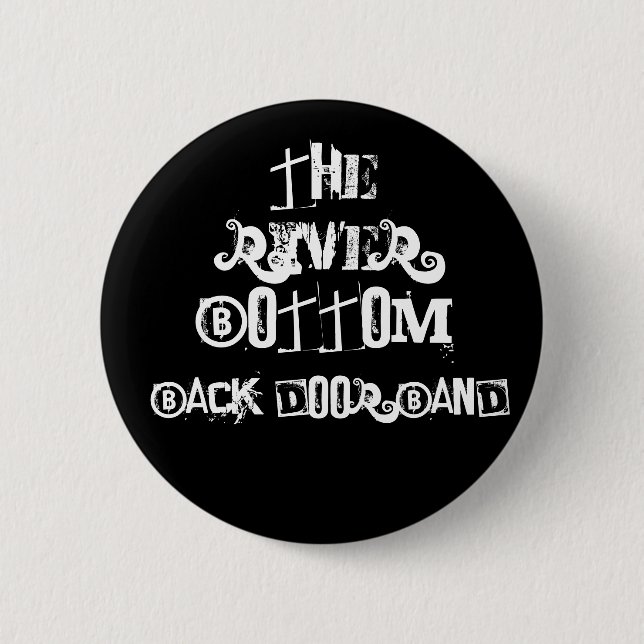 The River Bottom Back Door Band Button (Front)