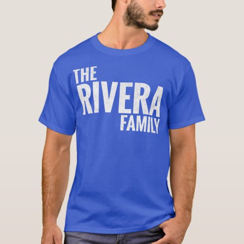 The Rivera Family Rivera Surname Rivera Last name T_Shirt