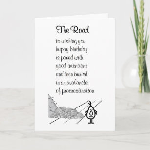 The Road - a funny belated birthday poem Card