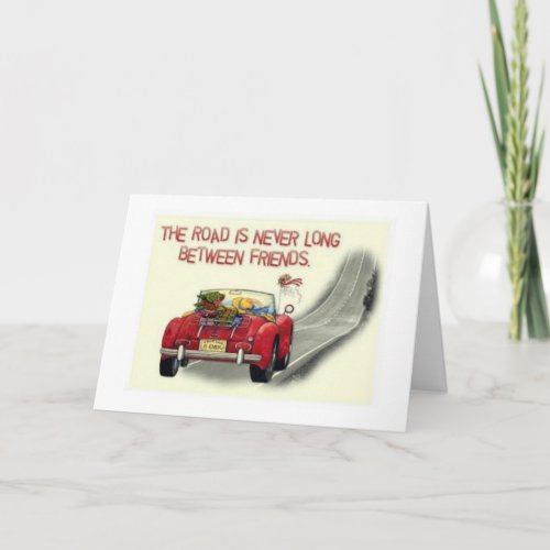THE ROAD BETWEEN FRIENDS IS NEVER LONG_BIRTHDAY CARD