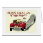 THE ROAD BETWEEN FRIENDS IS NEVER LONG-BIRTHDAY