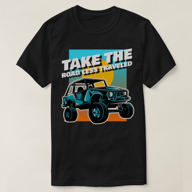The Road Less Traveled  T-Shirt (Design Front)