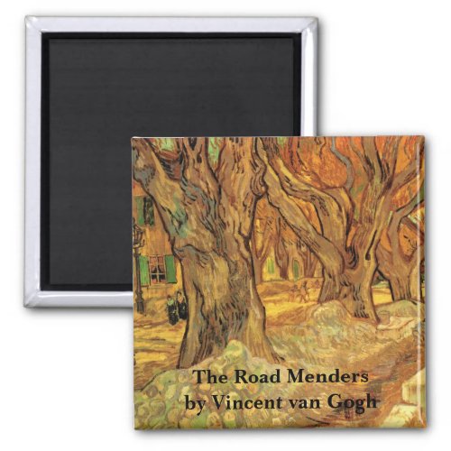 The Road Menders by Vincent van Gogh Magnet