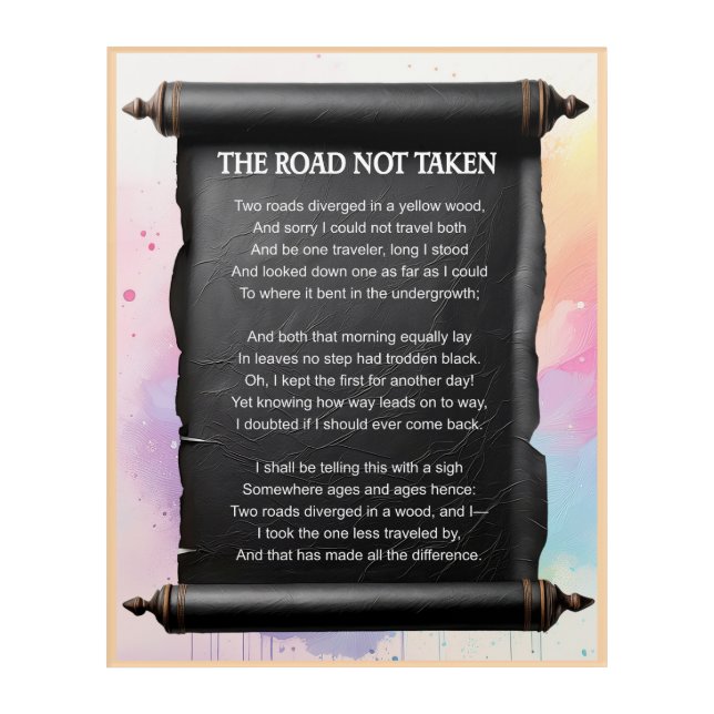 The Road Not Taken -- Robert Frost Acrylic Print (Front)