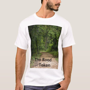 The Road Taken T-Shirt