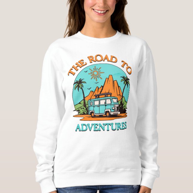 The Road To Adventures Sweatshirt (Front)