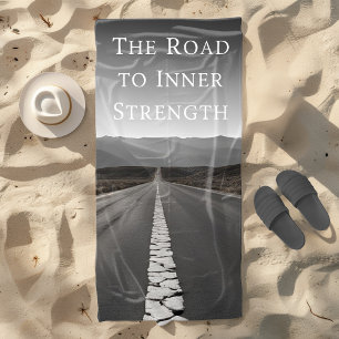 The Road to Inner Strength Beach Towel