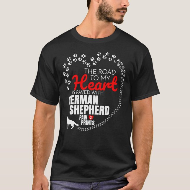 The Road To My Heart Is Paved With German Shepherd T-Shirt (Front)