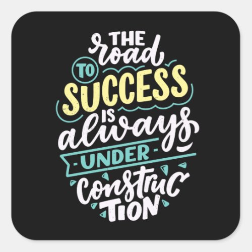 The Road To Success Inspiration Entrepreneur Quote Square Sticker
