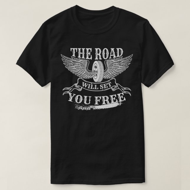 The Road Will Set You Free Wheels on Wings Gift  T-Shirt (Design Front)