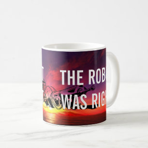 The Robot Was Right Strange Gun Coffee Coffee Mug