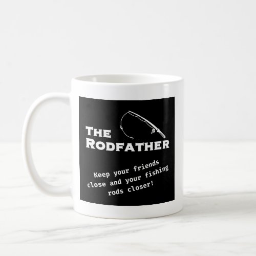 THE RODFATHER Fishing Fanatics Coffee Mug