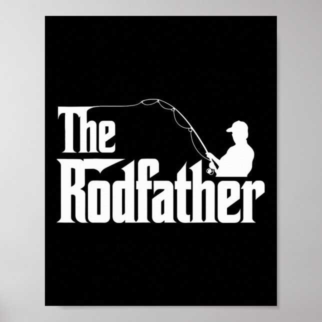 The Rodfather Funny Fishing Dad Humor  Poster (Front)