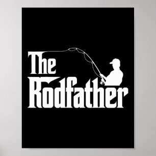The Rodfather Funny Fishing Dad Humor Poster