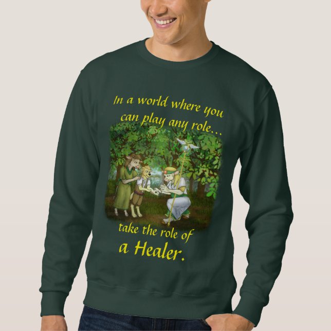 "The Role of a Healer" sweatshirt (Front)