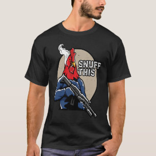 The Rooster Snuff This Animal Saying T-Shirt
