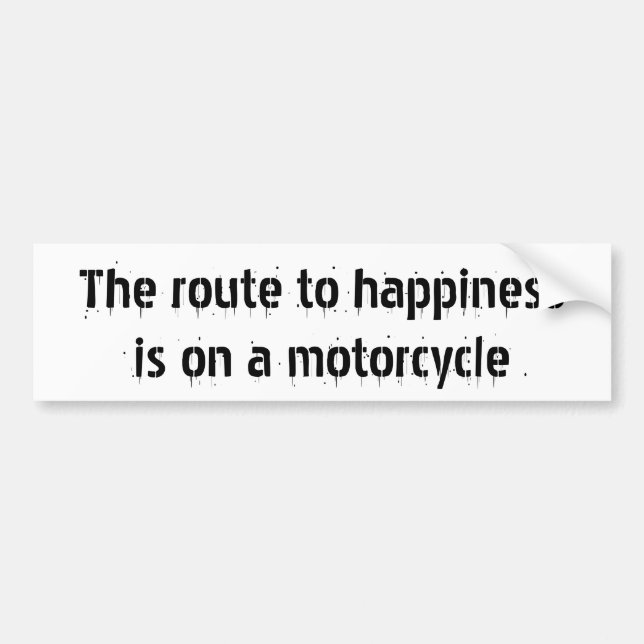 The route to happinessis on a motorcycle bumper sticker (Front)