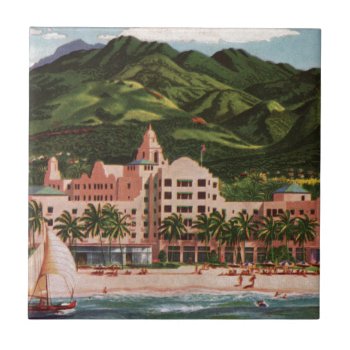 The Royal Hawaiian Hotel Ceramic Tile by vintageamerican at Zazzle