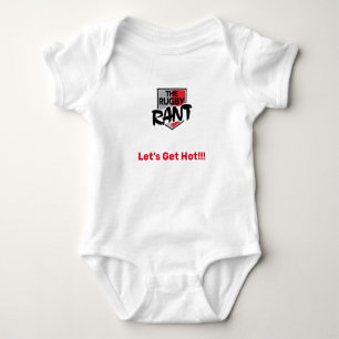 The Rugby Rant Baby One Piece - Let's Get Hot!!! Baby Bodysuit