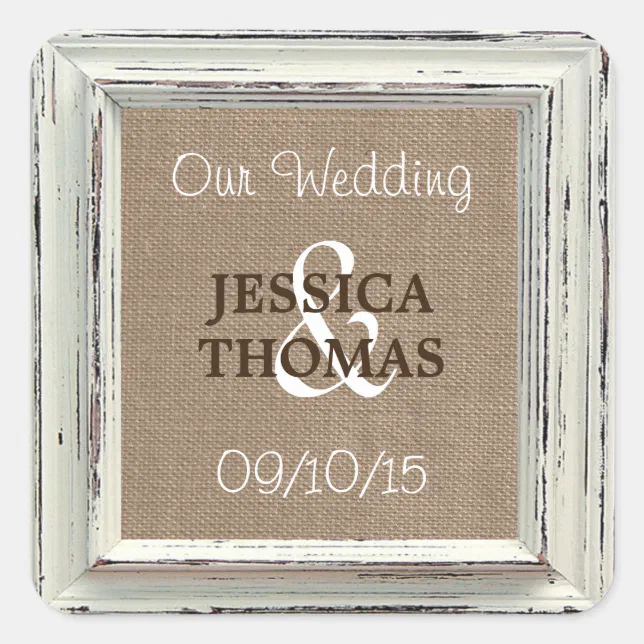 The Rustic White Frame & Burlap Wedding Collection Square Sticker | Zazzle