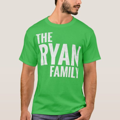 The Ryan Family Ryan Surname Ryan Last name 1 T_Shirt