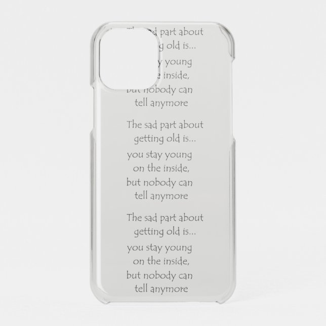The sad part about getting old is-iPhone case (Back)