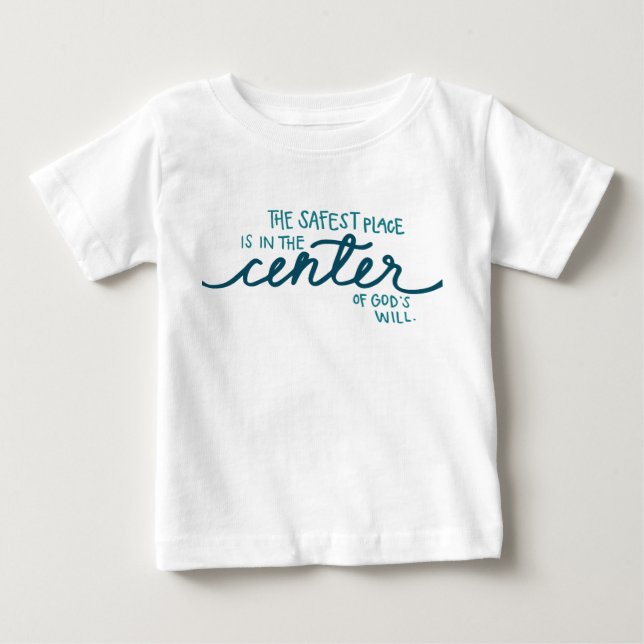 The Safest Place Baby T-Shirt (Front)