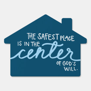 The Safest Place Sign