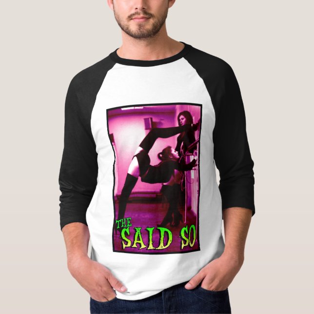 The Said So Stretchers Shirt (Front)