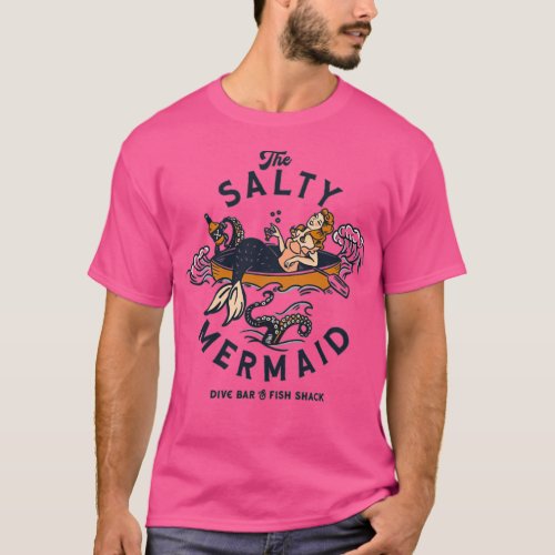 The Salty Mermaid Dive Bar amp Fish Shack T_Shirt