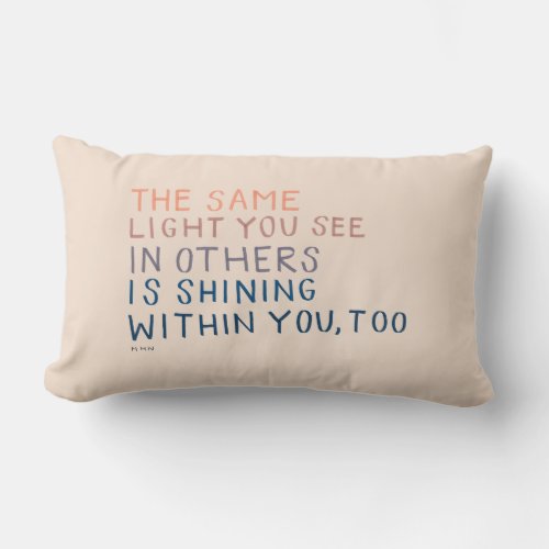 The Same Light _ Inspirational Encouraging Quote Lumbar Pillow