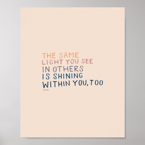 The Same Light _ Inspirational Encouraging Quote Poster