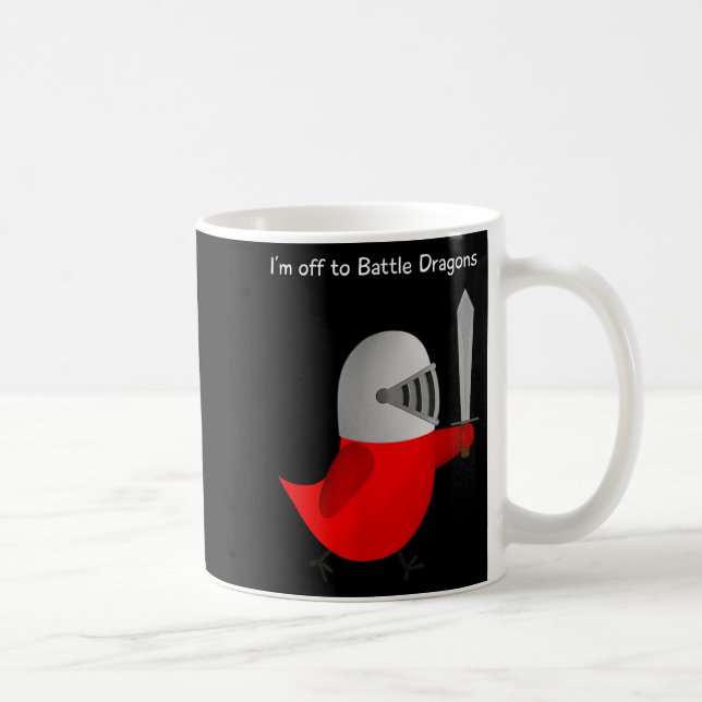 The Sammy Bird - I'm Off To Battle Dragons  Coffee Mug (Right)
