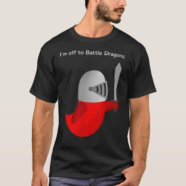 The Sammy Bird - I'm Off To Battle Dragons  T-Shirt (Front)