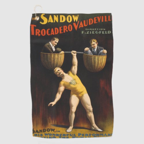 The Sandow Eugen Sandow Vaudeville Weightlifter  Golf Towel