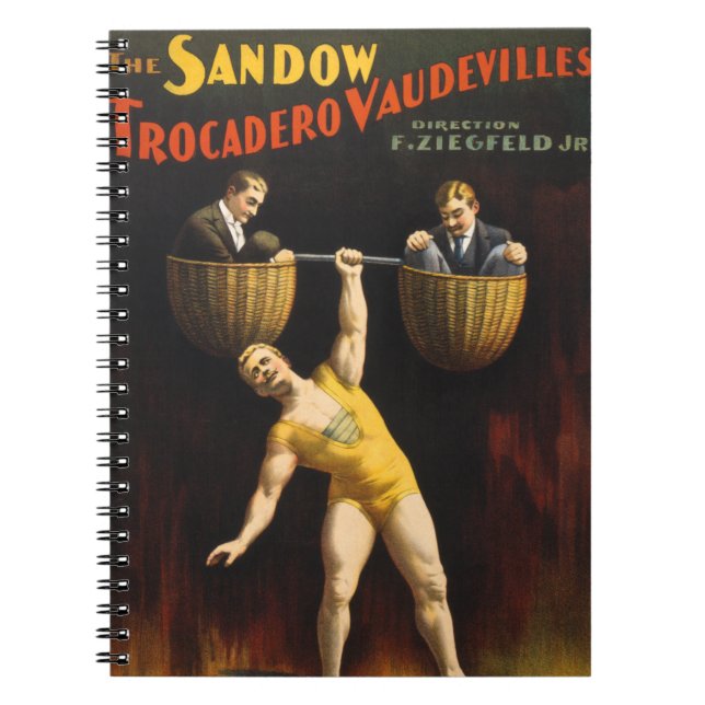 The Sandow Eugen Sandow Vaudeville Weightlifter  Notebook (Front)