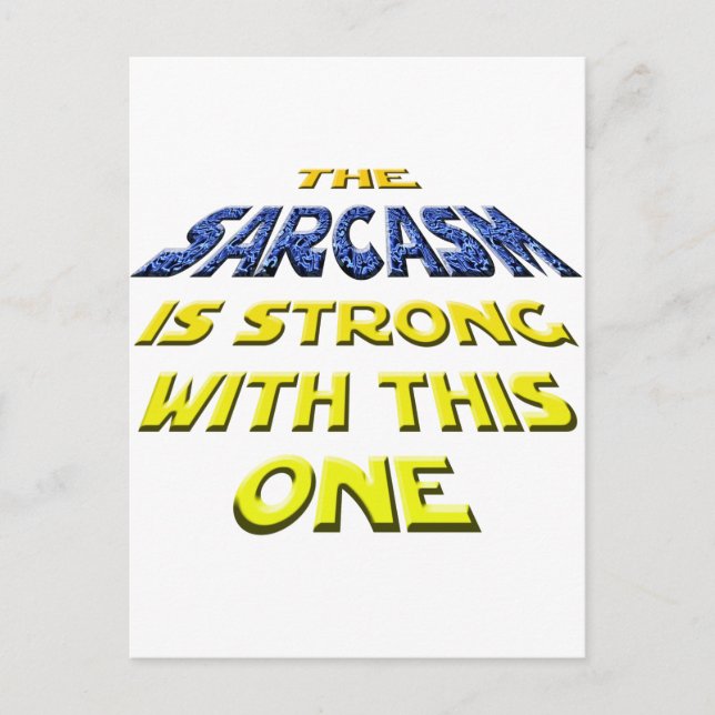 The Sarcasm Is Strong With This One Postcard (Front)