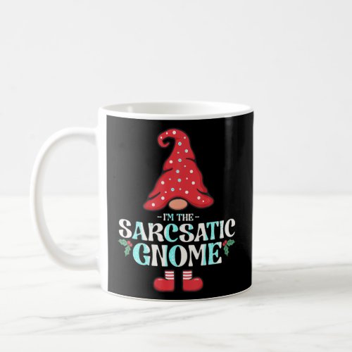 The Sarcastic Gnome Funny Family Matching Group Ch Coffee Mug