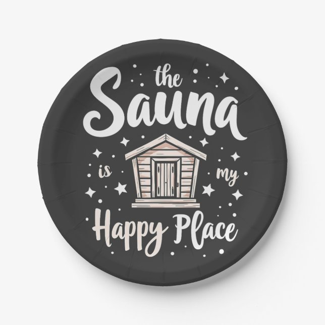 The Sauna is My Happy Place  Paper Plates (Front)