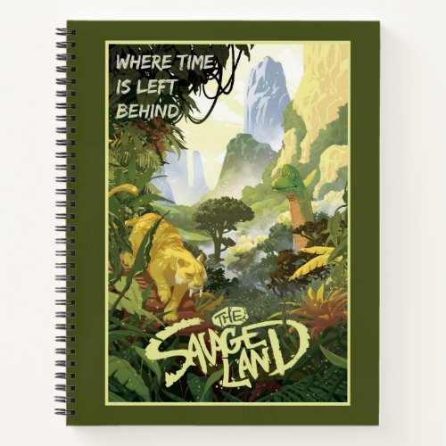 The Savage Land Where Time Is Left Behind Notebook