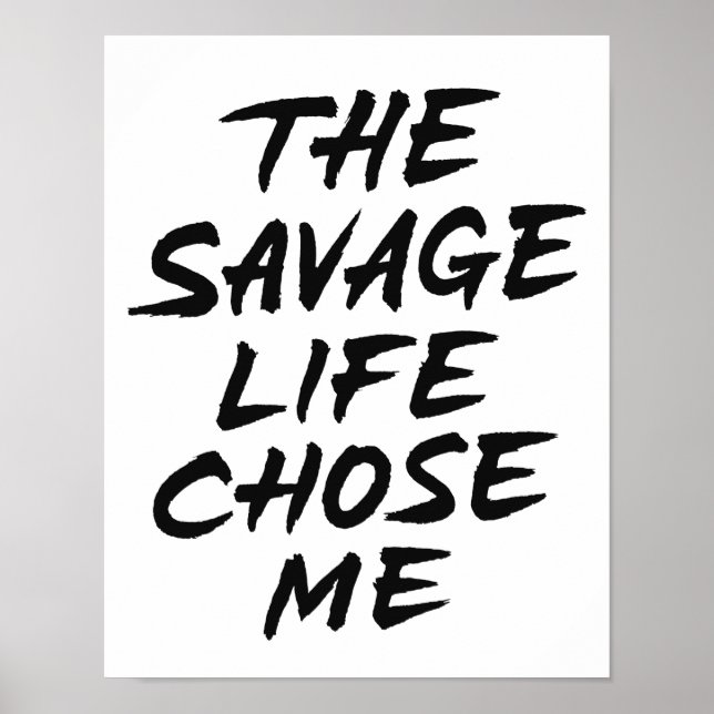 The savage life chose me poster (Front)