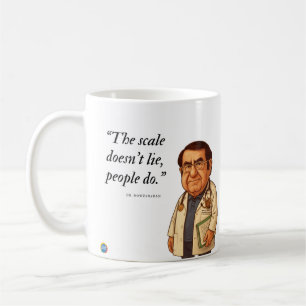 "The scale doesn’t lie, people do" Coffee Mug