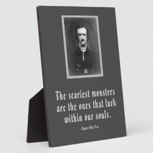 The Scariest Monsters Edgar Allan Poe Quote Plaque