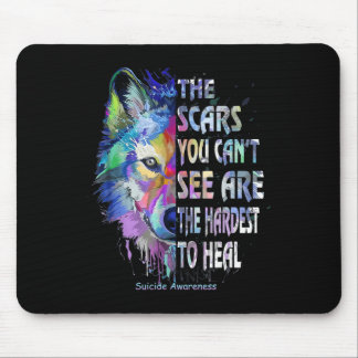 The Scars You Cant See Are The Hardest To Heal Mouse Pad